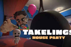 Takelings House Party